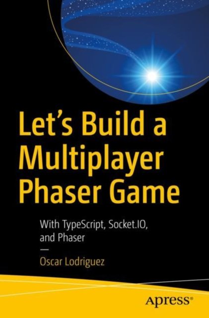 Let''s Build a Multiplayer Phaser Game
