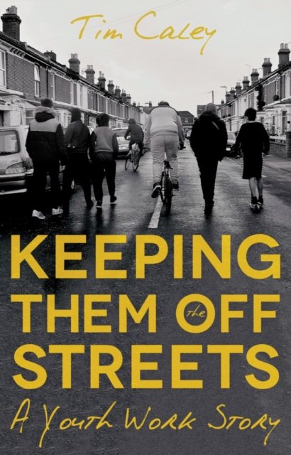 Keeping Them Off The Streets