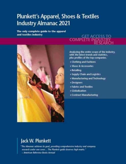 Plunkett's Apparel, Shoes & Textiles Industry Almanac 2021