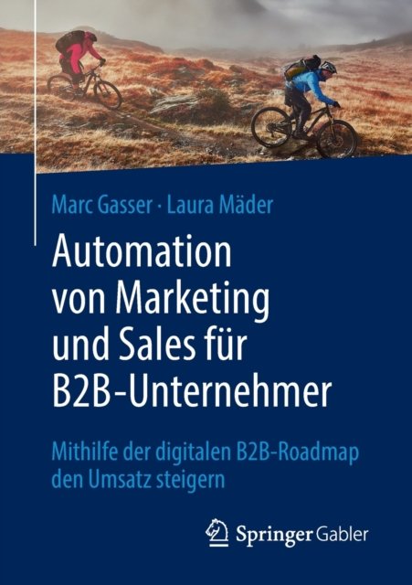 Automation von Marketing und Sales fur B2B-Unternehmer