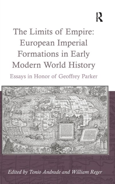 The Limits of Empire: European Imperial Formations in Early Modern World History