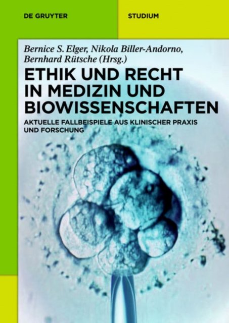 Ethik Und Recht in Medizin Und Biowissenschaften