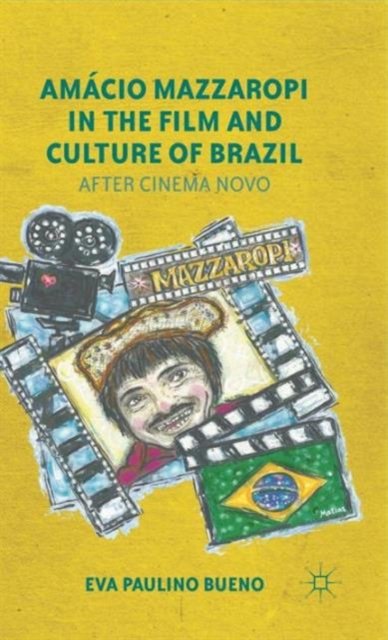 Amacio Mazzaropi in the Film and Culture of Brazil