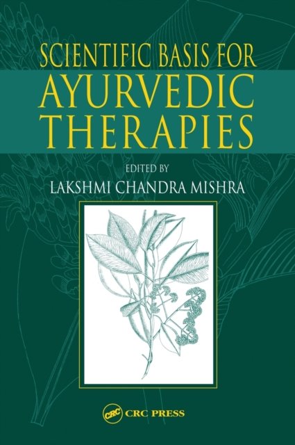 Scientific Basis for Ayurvedic Therapies