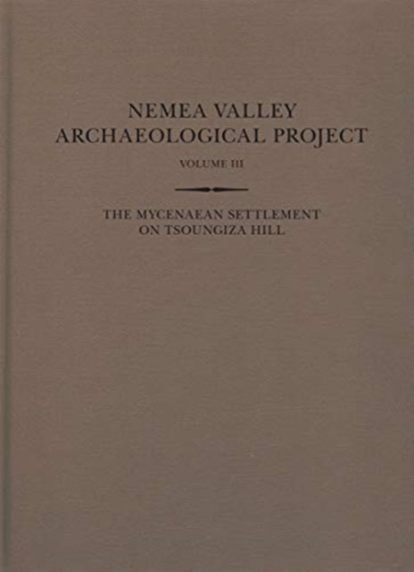 The Mycenaean Settlement on Tsoungiza Hill