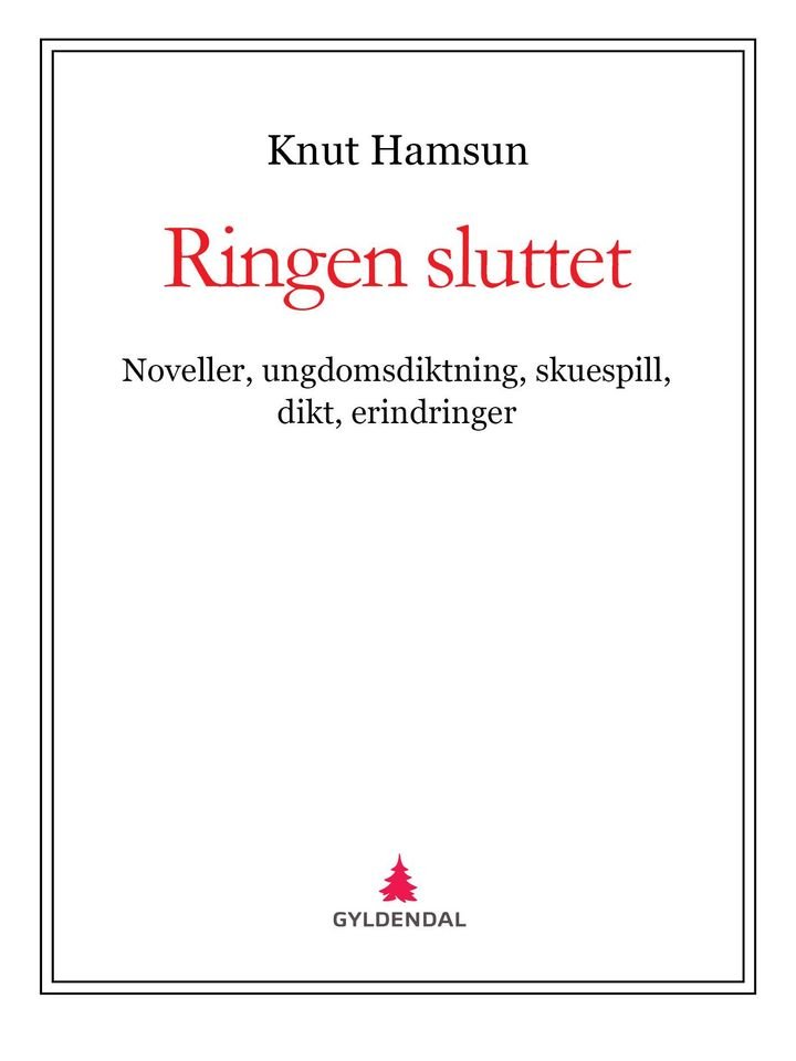 Ringen sluttet - noveller, ungdomsdiktning, skuespill, dikt, erindringer