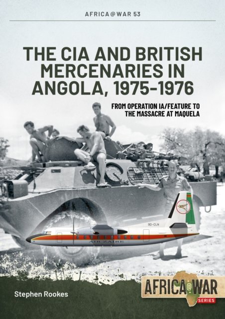 CIA and British Mercenaries in Angola, 1975-1976