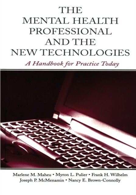 The Mental Health Professional and the New Technologies