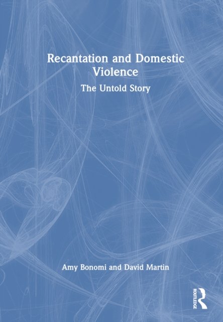 Recantation and Domestic Violence