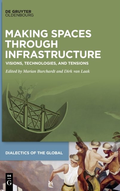 Making Spaces through Infrastructure