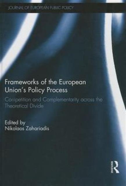Frameworks of the European Union''s Policy Process