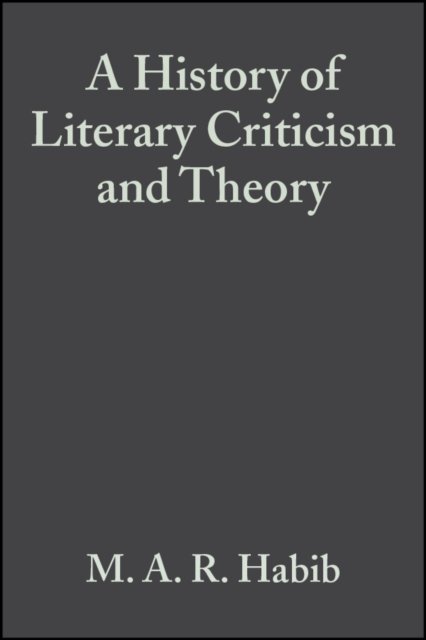 A History of Literary Criticism and Theory – From Plato to the Present