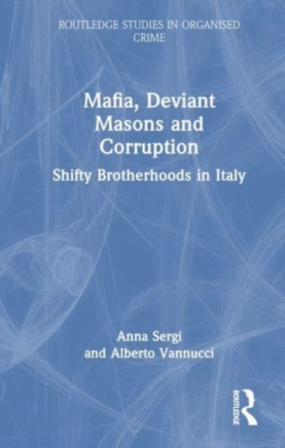 Mafia, Deviant Masons and Corruption