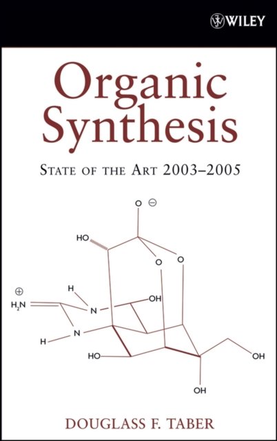 Organic Synthesis – State of the Art 2003–2005