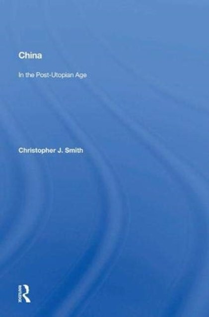 China In The Post-utopian Age