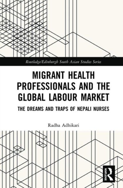 Migrant Health Professionals and the Global Labour Market