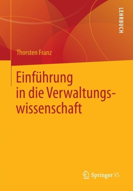Einfuhrung in die Verwaltungswissenschaft