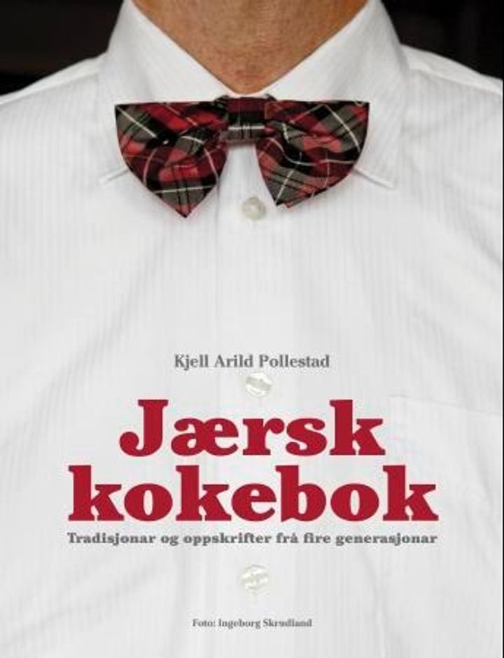 Jærsk kokebok - tradisjonar og oppskrifter frå fire generasjonar