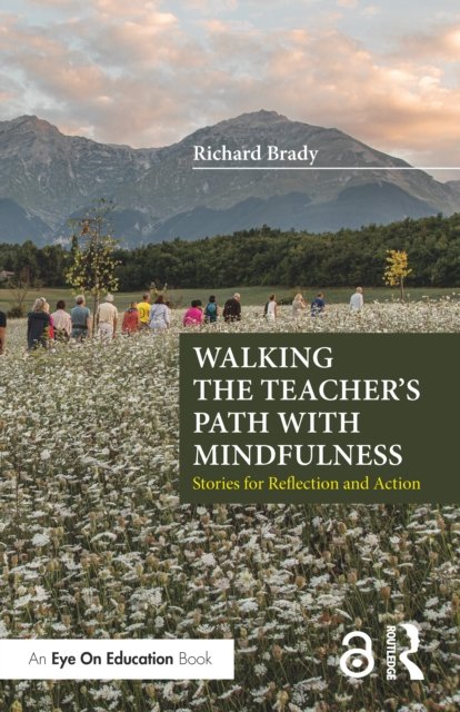 Walking the Teacher''s Path with Mindfulness