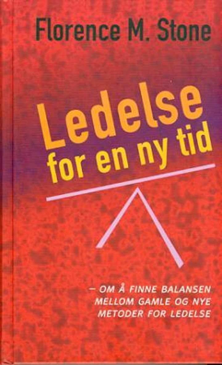 Ledelse for en ny tid - om å finne balanse mellom gamle og nye metoder for ledelse