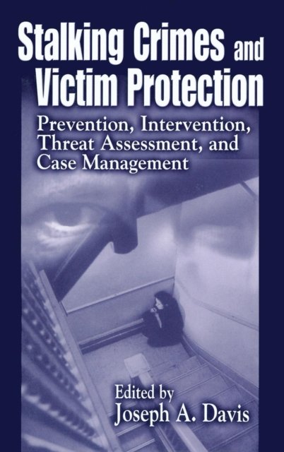 Stalking Crimes and Victim Protection