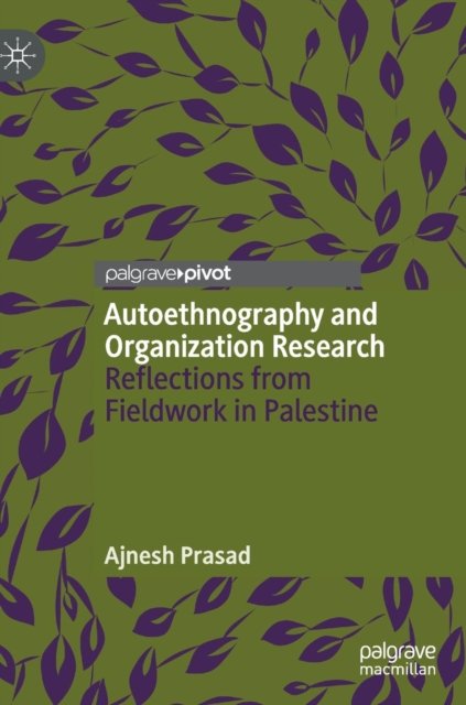 Autoethnography and Organization Research