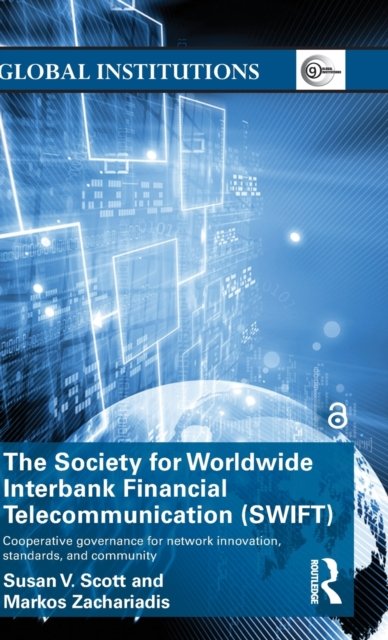 The Society for Worldwide Interbank Financial Telecommunication (SWIFT)