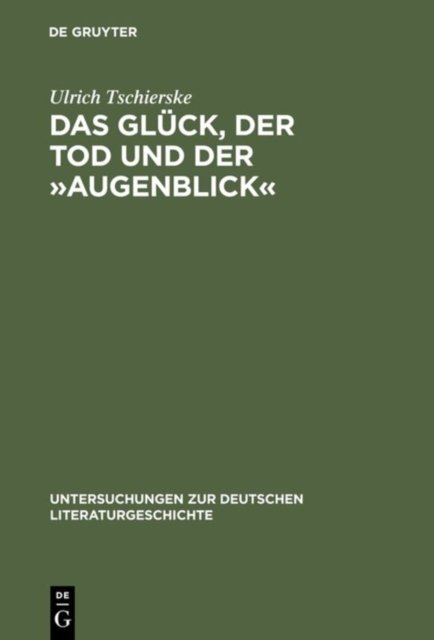 Das Glück, Der Tod Und Der Augenblick