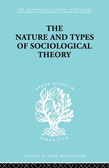 The Nature and Types of Sociological Theory