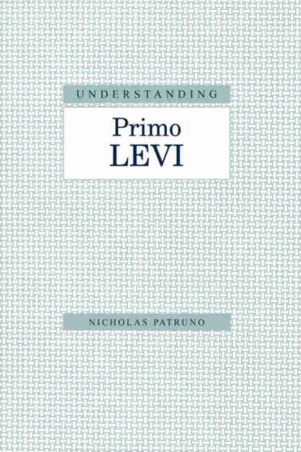 Understanding Primo Levi