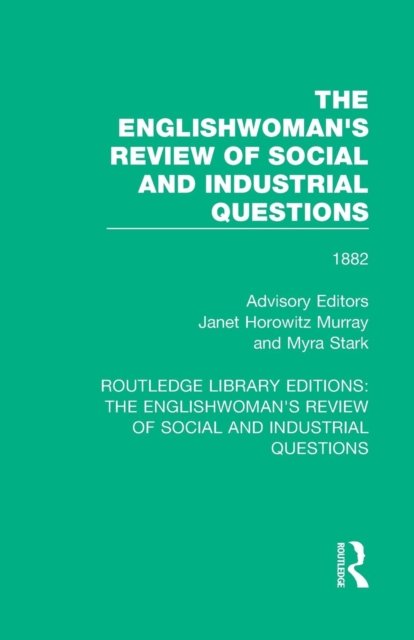 The Englishwoman''s Review of Social and Industrial Questions