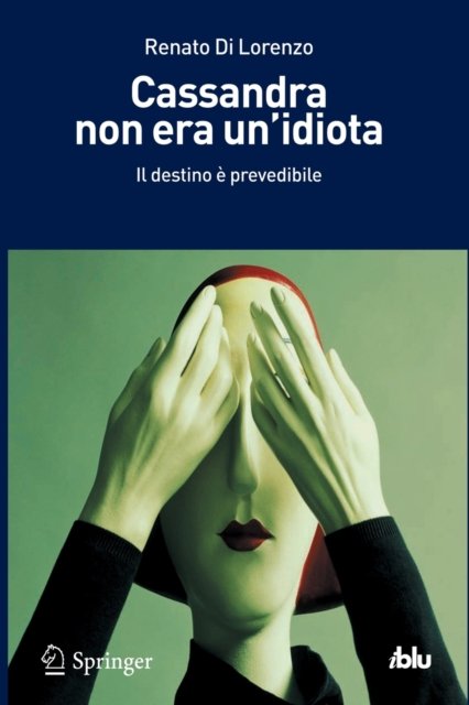 Cassandra non era un''idiota