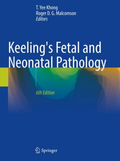 Keeling''s Fetal and Neonatal Pathology