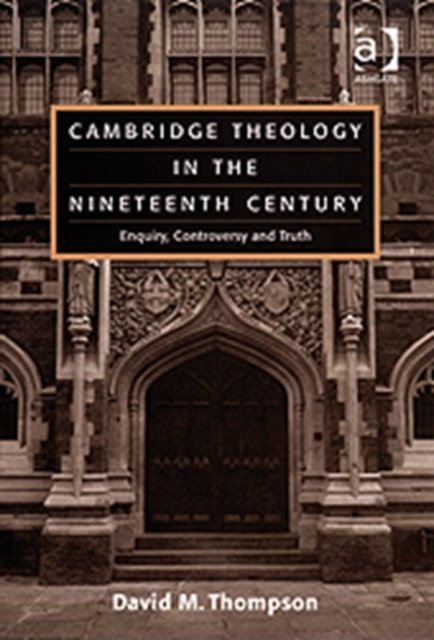 Cambridge Theology in the Nineteenth Century