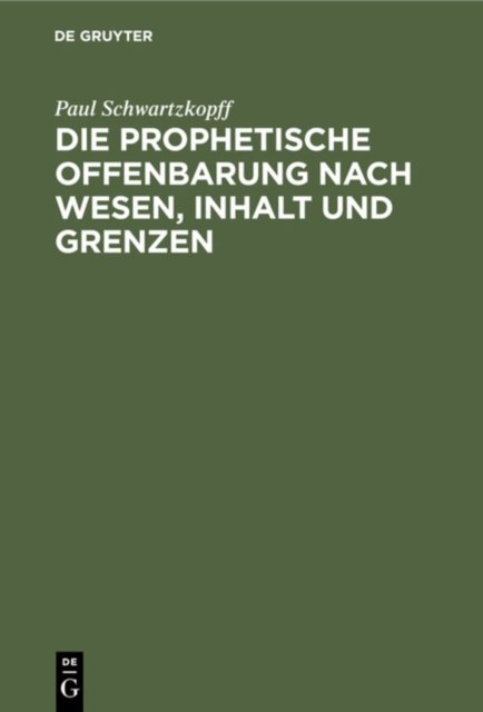 prophetische Offenbarung nach Wesen, Inhalt und Grenzen