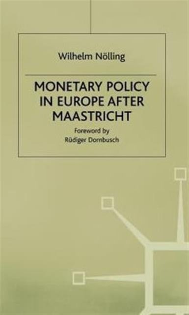 Monetary Policy in Europe after Maastricht