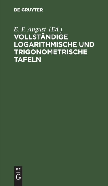 Vollstandige Logarithmische Und Trigonometrische Tafeln
