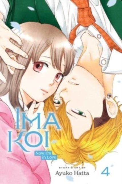 Ima Koi: Now I''m in Love, Vol. 4