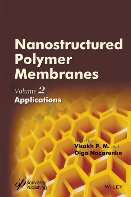 Nanostructured Polymer Membranes – Volume 2, Applications