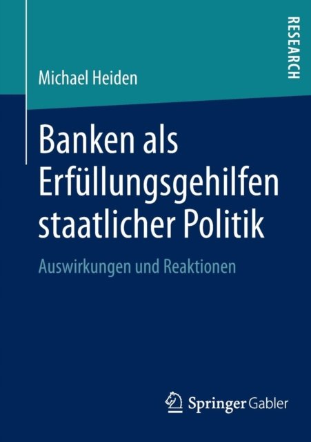 Banken als Erfullungsgehilfen staatlicher Politik