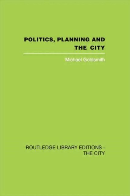 Politics, Planning and the City