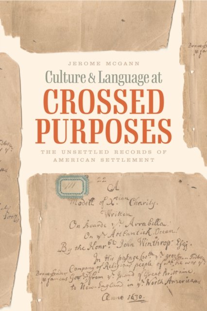Culture and Language at Crossed Purposes – The Unsettled Records of American Settlement