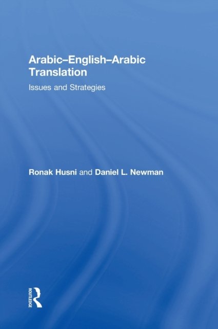 Arabic English Arabic Translation Issues and Strategies ARK Bokhandel