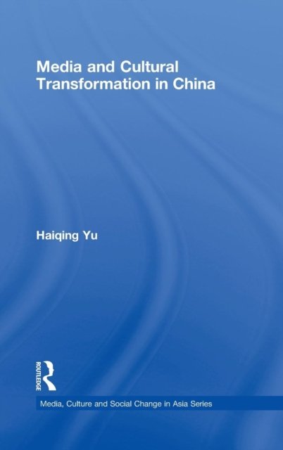 Media and Cultural Transformation in China