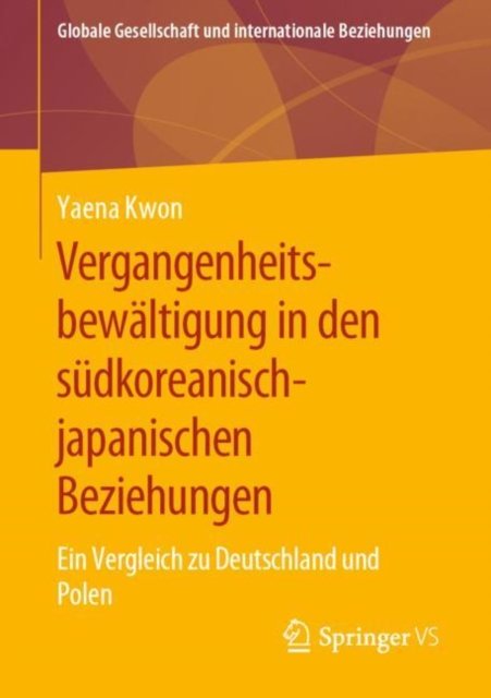 Vergangenheitsbewaltigung in den sudkoreanisch-japanischen Beziehungen