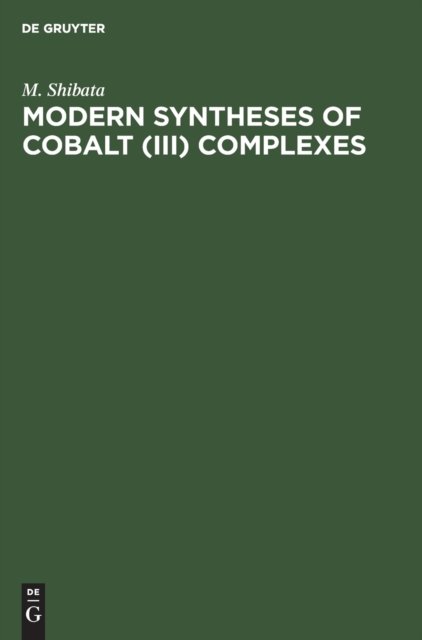 Modern Syntheses of Cobalt (III) Complexes