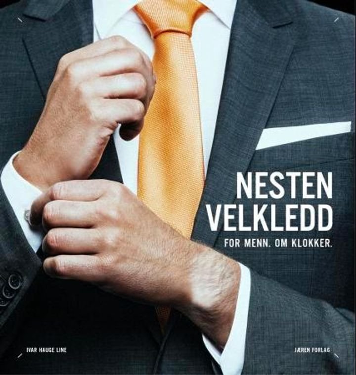 Nesten velkledd - for menn, om klokker