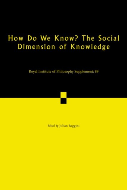 How Do We Know? The Social Dimension of Knowledge: Volume 89