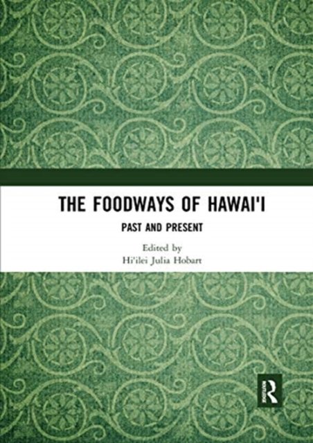 The Foodways of Hawai''i