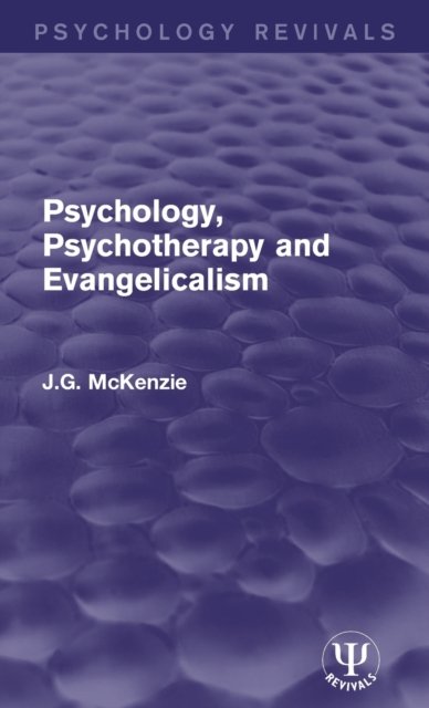 Psychology, Psychotherapy and Evangelicalism